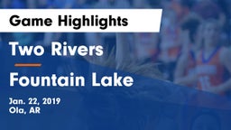 Two Rivers  vs Fountain Lake  Game Highlights - Jan. 22, 2019