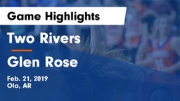 Two Rivers  vs Glen Rose Game Highlights - Feb. 21, 2019