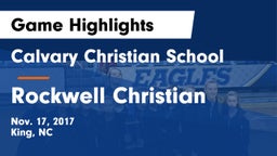 Calvary Christian School vs Rockwell Christian Game Highlights - Nov. 17, 2017