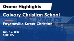 Calvary Christian School vs Fayetteville Street Christian Game Highlights - Jan. 16, 2018
