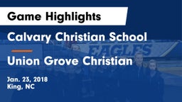 Calvary Christian School vs Union Grove Christian Game Highlights - Jan. 23, 2018