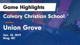 Calvary Christian School vs Union Grove Game Highlights - Jan. 18, 2019