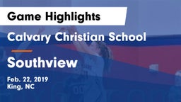 Calvary Christian School vs Southview Game Highlights - Feb. 22, 2019