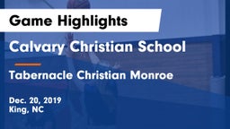 Calvary Christian School vs Tabernacle Christian Monroe Game Highlights - Dec. 20, 2019