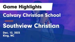 Calvary Christian School vs Southview Christian Game Highlights - Dec. 12, 2023