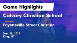 Calvary Christian School vs Fayetteville Street Christian Game Highlights - Jan. 18, 2024
