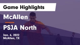 McAllen  vs PSJA North Game Highlights - Jan. 6, 2022