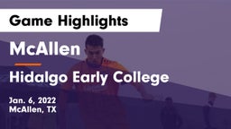 McAllen  vs Hidalgo Early College  Game Highlights - Jan. 6, 2022
