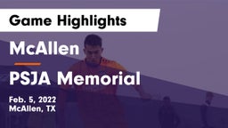 McAllen  vs PSJA Memorial Game Highlights - Feb. 5, 2022