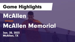 McAllen  vs McAllen Memorial  Game Highlights - Jan. 20, 2023