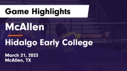 McAllen  vs Hidalgo Early College  Game Highlights - March 21, 2023