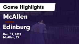 McAllen  vs Edinburg  Game Highlights - Dec. 19, 2023