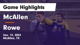 McAllen  vs Rowe  Game Highlights - Jan. 12, 2024