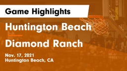 Huntington Beach  vs Diamond Ranch  Game Highlights - Nov. 17, 2021