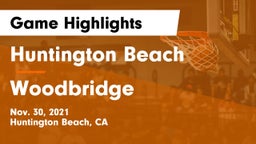 Huntington Beach  vs Woodbridge Game Highlights - Nov. 30, 2021