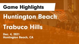 Huntington Beach  vs Trabuco Hills  Game Highlights - Dec. 4, 2021