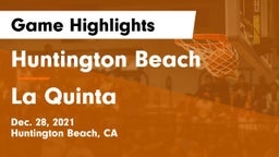 Huntington Beach  vs La Quinta Game Highlights - Dec. 28, 2021