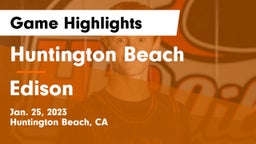 Huntington Beach  vs Edison  Game Highlights - Jan. 25, 2023