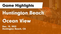 Huntington Beach  vs Ocean View  Game Highlights - Dec. 15, 2023
