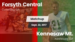 Matchup: Forsyth Central vs. Kennesaw Mt.  2017