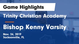 Trinity Christian Academy vs Bishop Kenny Varsity Game Highlights - Nov. 26, 2019