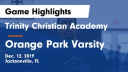 Trinity Christian Academy vs Orange Park Varsity Game Highlights - Dec. 12, 2019