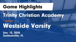 Trinity Christian Academy vs Westside Varsity Game Highlights - Jan. 13, 2020