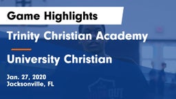 Trinity Christian Academy vs University Christian  Game Highlights - Jan. 27, 2020