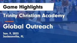 Trinity Christian Academy vs Global Outreach Game Highlights - Jan. 9, 2023