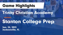 Trinity Christian Academy vs Stanton College Prep Game Highlights - Jan. 24, 2023