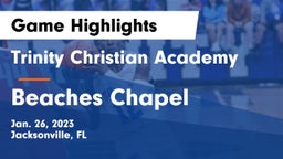 Trinity Christian Academy vs Beaches Chapel Game Highlights - Jan. 26, 2023