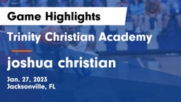 Trinity Christian Academy vs joshua christian Game Highlights - Jan. 27, 2023