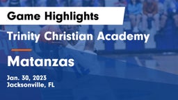 Trinity Christian Academy vs Matanzas  Game Highlights - Jan. 30, 2023