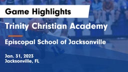 Trinity Christian Academy vs Episcopal School of Jacksonville Game Highlights - Jan. 31, 2023