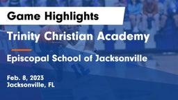 Trinity Christian Academy vs Episcopal School of Jacksonville Game Highlights - Feb. 8, 2023