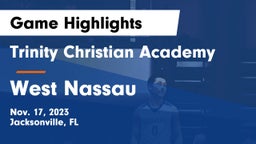 Trinity Christian Academy vs West Nassau Game Highlights - Nov. 17, 2023