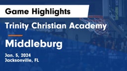 Trinity Christian Academy vs Middleburg  Game Highlights - Jan. 5, 2024