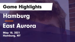 Hamburg  vs East Aurora  Game Highlights - May 18, 2021