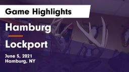 Hamburg  vs Lockport  Game Highlights - June 5, 2021