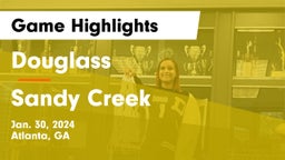 Douglass  vs Sandy Creek  Game Highlights - Jan. 30, 2024