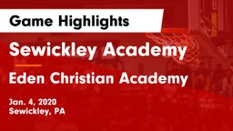 Sewickley Academy  vs Eden Christian Academy Game Highlights - Jan. 4, 2020