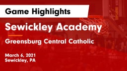 Sewickley Academy  vs Greensburg Central Catholic  Game Highlights - March 6, 2021