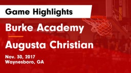 Burke Academy  vs Augusta Christian  Game Highlights - Nov. 30, 2017