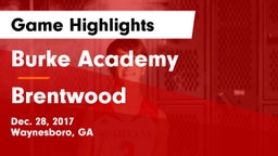 Burke Academy  vs Brentwood  Game Highlights - Dec. 28, 2017