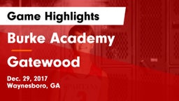 Burke Academy  vs Gatewood  Game Highlights - Dec. 29, 2017