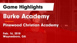 Burke Academy  vs Pinewood Christian Academy Game Highlights - Feb. 16, 2018