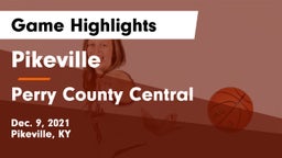 Pikeville  vs Perry County Central  Game Highlights - Dec. 9, 2021