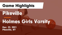 Pikeville  vs Holmes Girls Varsity Game Highlights - Dec. 22, 2021