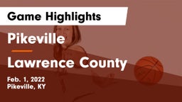 Pikeville  vs Lawrence County  Game Highlights - Feb. 1, 2022