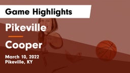 Pikeville  vs Cooper Game Highlights - March 10, 2022